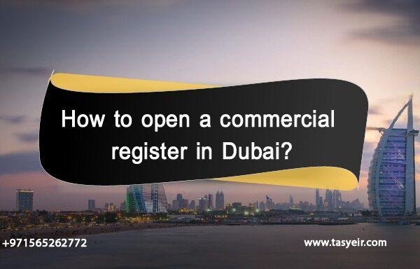 open a commercial register in Dubai