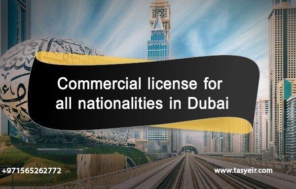 Commercial license for all nationalities in Dubai